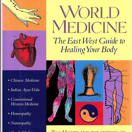 World Medicine: The East West Guide to Healing Your Body