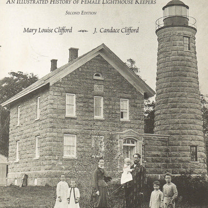 Women Who Kept the Lights: An Illustrated History of Female Lighthouse Keepers