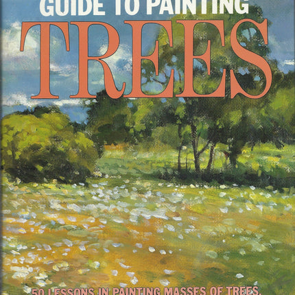 The Oil Painter's Guide to Painting Trees