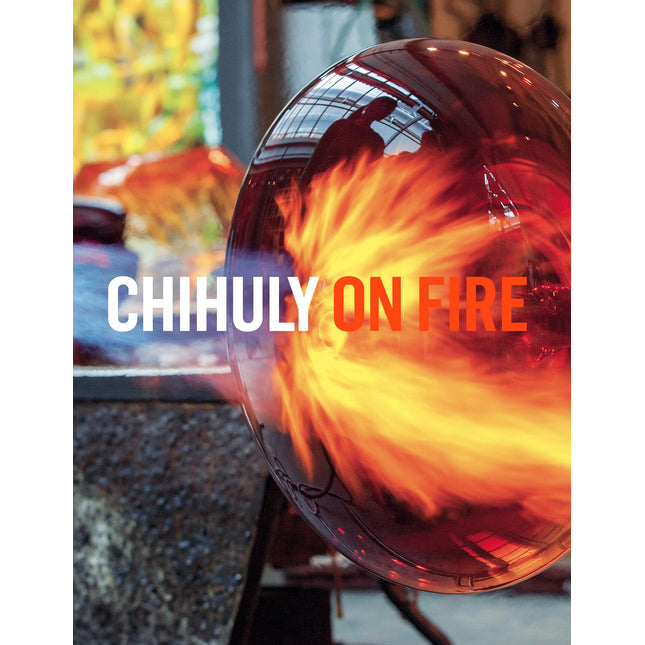 Chihuly: On Fire