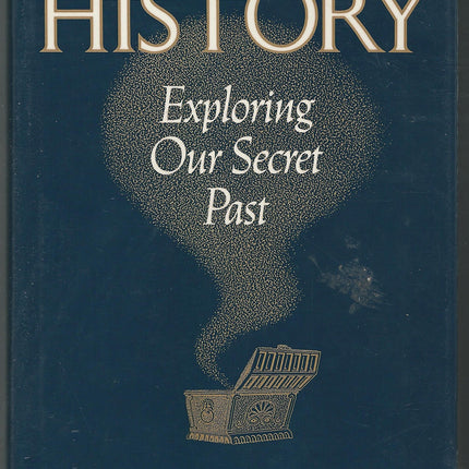 Hidden History : Exploring Our Secret Past