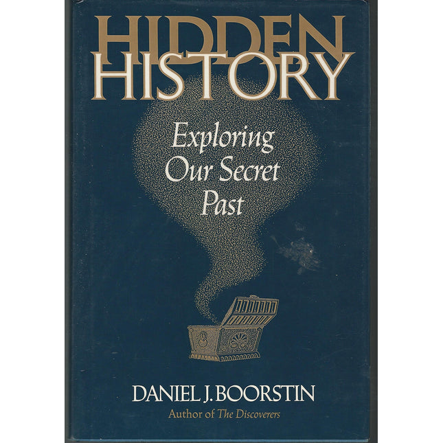 Hidden History : Exploring Our Secret Past