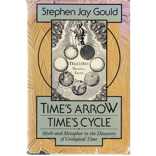 Time's Arrow, Time's Cycle: Myth and Metaphor in the Discovery of Geological Time (Jerusalem-Harvard Lectures)